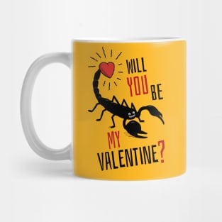 Will You Be My Valentine? Scorpion Love. Mug